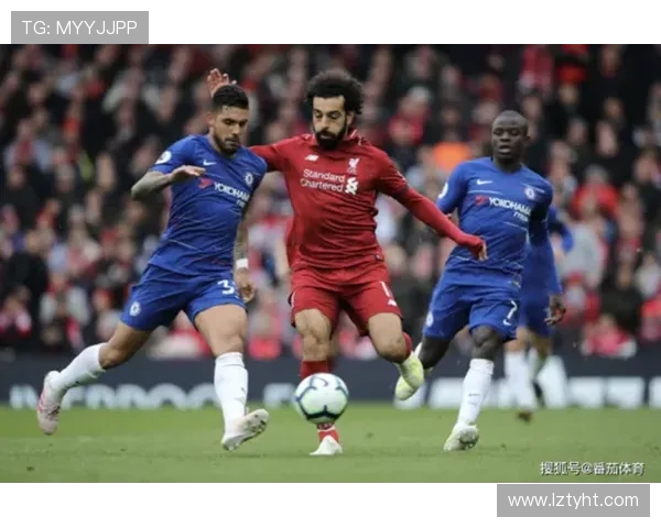 利物浦迎战切尔西,英超焦点大战激烈上演,两队全力争夺榜首位置 利物浦迎战切尔西,英超焦点大战激烈上演,两队全力争夺榜首位置